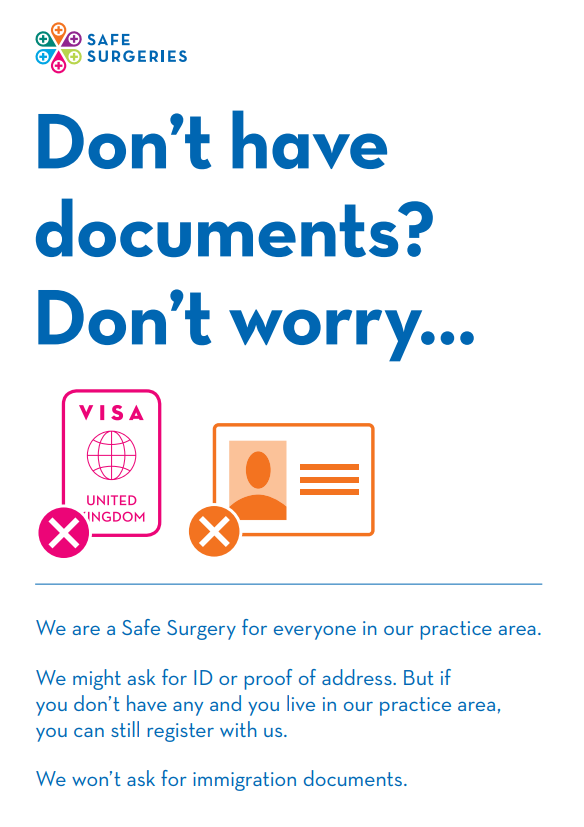 We are a Safe Surgery for everyone in our practice area. We might ask for ID or proof of address. But if  you don’t have any and you live in our practice area,  you can still register with us. We won’t ask for immigration documents